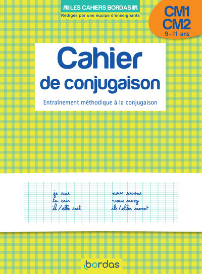 CAHIER DE CONJUGAISON CM1/CM2 9-11 ANS - ENTRAINEMENT METHODIQUE A LA CONJUGAISON - CA - Alain Charles - BORDAS