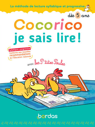 COCORICO JE SAIS LIRE ! AVEC LES P-TITES POULES - METHODE DE LECTURE SYLLABIQUE DES 5 ANS - Marie-Christine Olivier - BORDAS