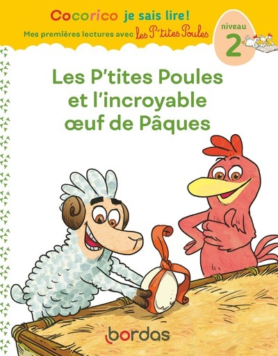 COCORICO JE SAIS LIRE ! 1RES LECTURES AVEC LES P-TITES POULES- CARMEN SAUVE LES OEUFS DE PAQUES NIV2 - Christian Heinrich - BORDAS