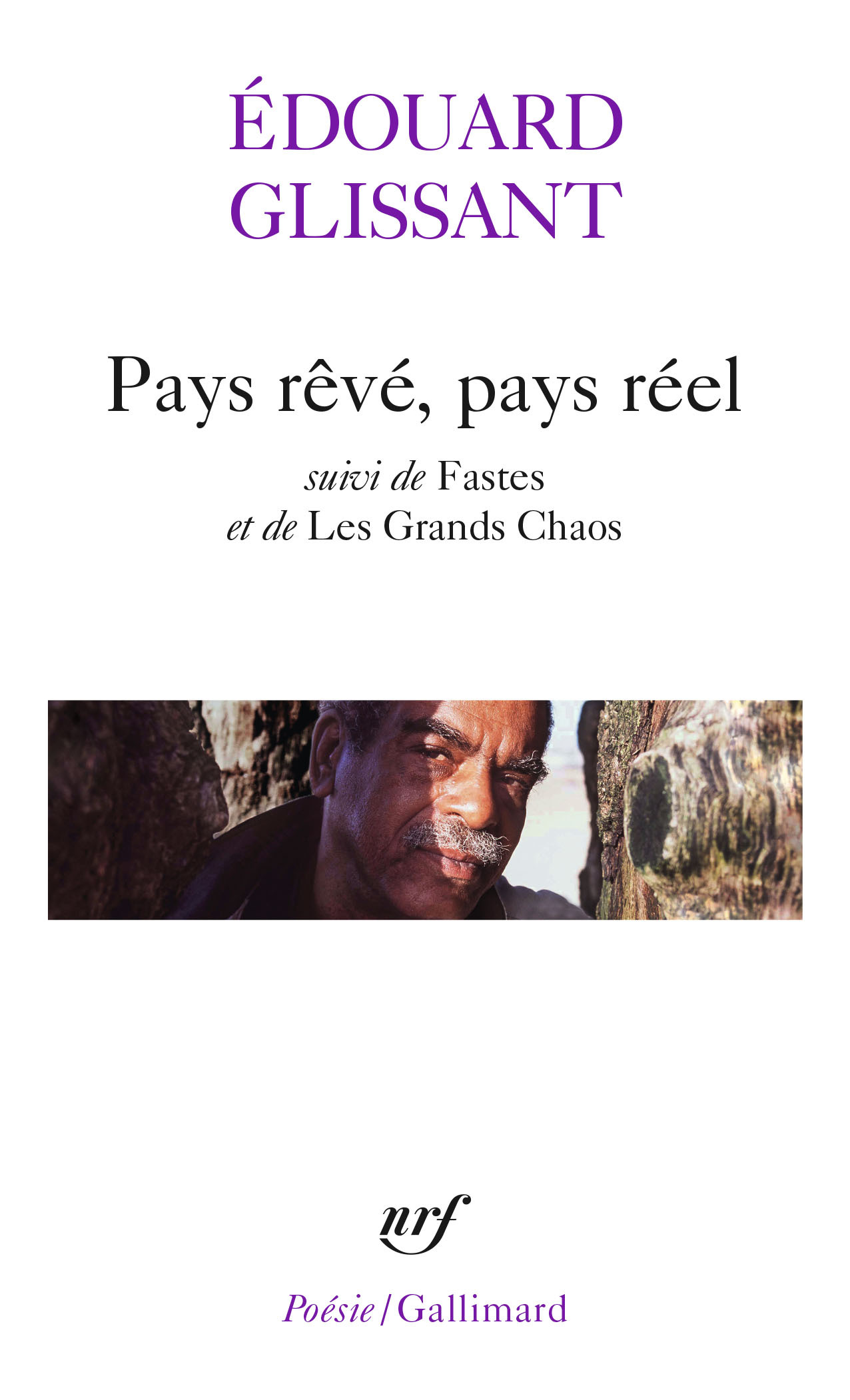 PAYS REVE, PAYS REEL/FASTES/LES GRANDS C - Édouard Glissant - GALLIMARD