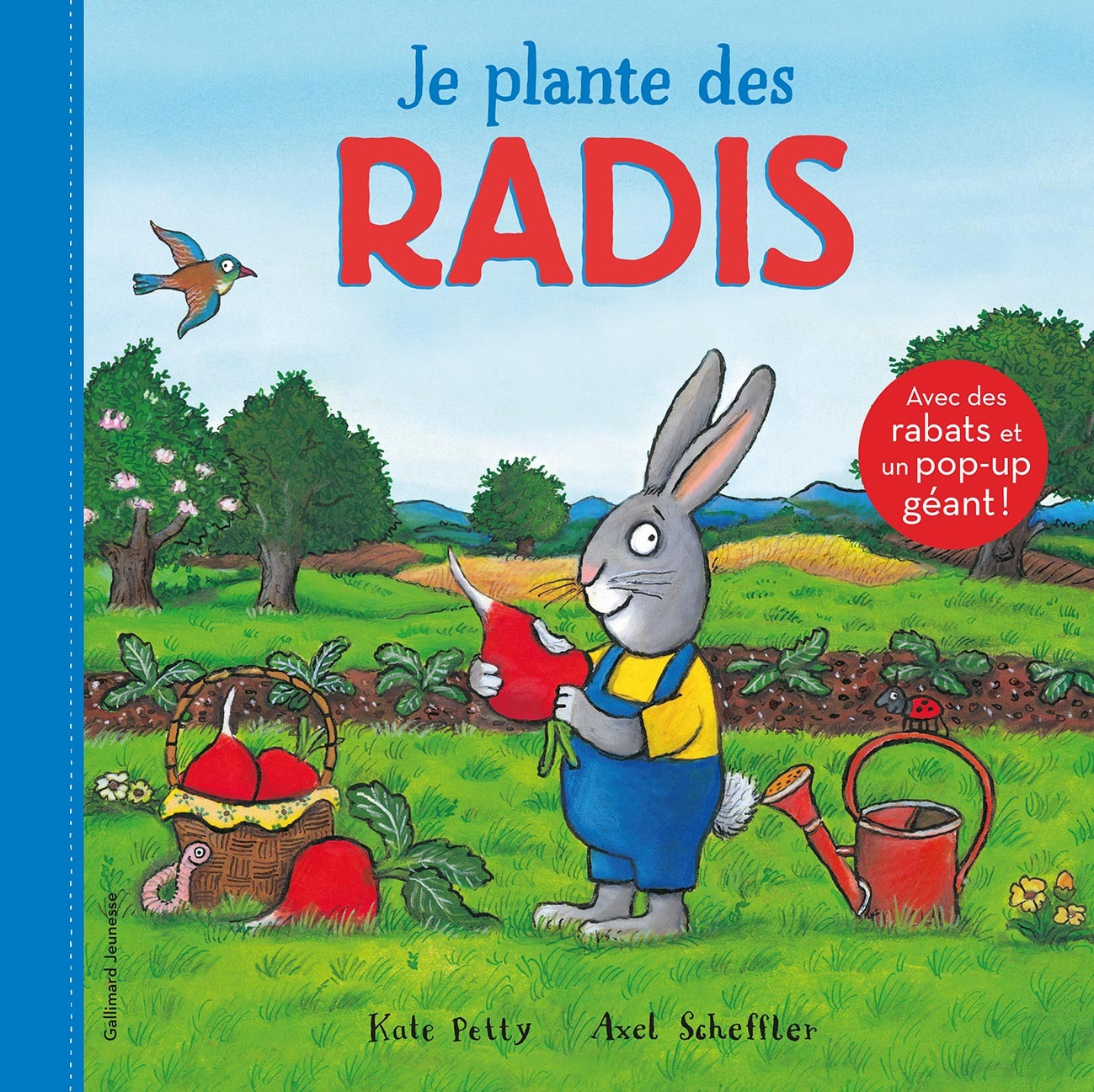 JE PLANTE DES RADIS ! -  KATE PETTY - GALLIMARD JEUNE