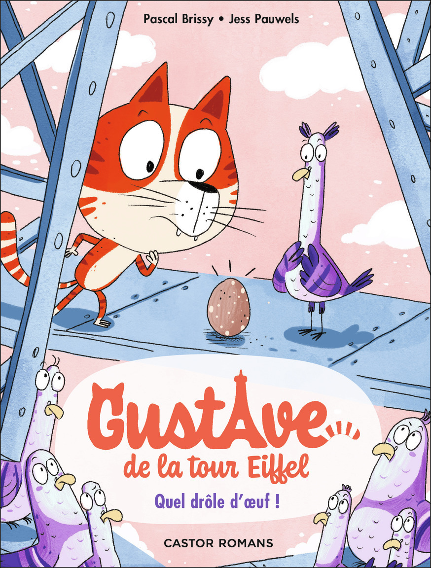 GUSTAVE DE LA TOUR EIFFEL -T03- QUEL DROLE D-OEUF ! - Pascal Brissy - PERE CASTOR