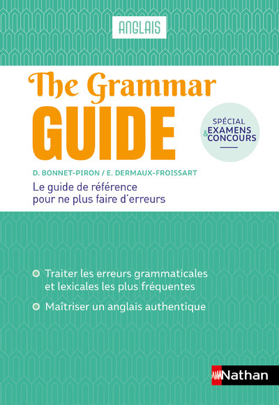 THE GRAMMAR GUIDE - ANGLAIS - 2019 - Daniel Bonnet-Piron - NATHAN