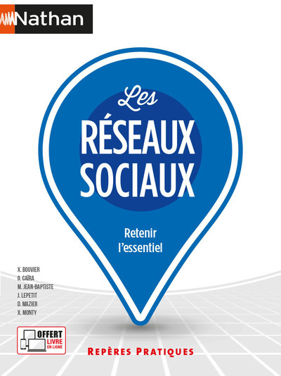 LES RESEAUX SOCIAUX (REPERES PRATIQUES N 34) 2021 - Xavier Bouvier - NATHAN