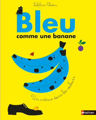 BLEU COMME UNE BANANE - Delphine Chedru - NATHAN