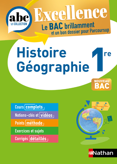 ABC DU BAC EXCELLENCE HISTOIRE-GEOGRAPHIE 1ERE - Laetitia Léon Benbassat - NATHAN