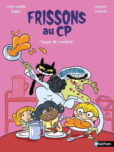 FRISSONS AU CP : SOUPE DE SORCIERE - Anne-Gaëlle Balpe - NATHAN