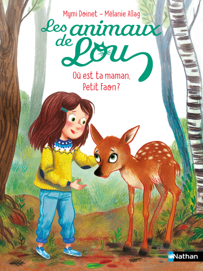 LES ANIMAUX DE LOU : OU EST TA MAMAN, PETIT FAON ? - Mymi Doinet - NATHAN