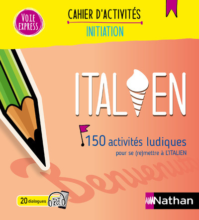 ITALIEN - CAHIER D-ACTIVITES - INITIATION (VOIE EXPRESS) 2024 - Anna Ghirardello - NATHAN