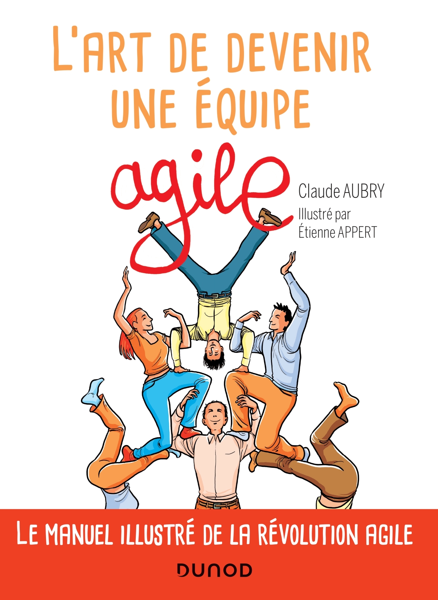 L-ART DE DEVENIR UNE EQUIPE AGILE - Claude Aubry - DUNOD