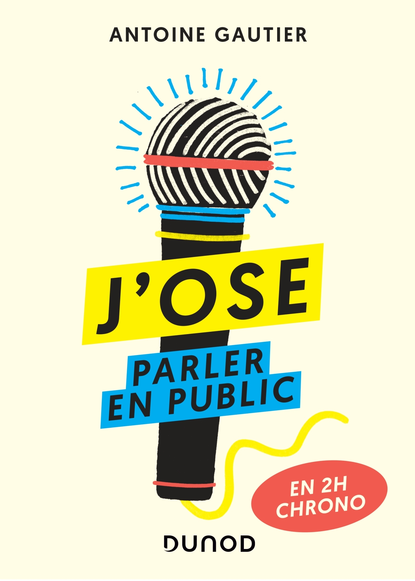 J-OSE PARLER EN PUBLIC - Antoine Gautier - DUNOD