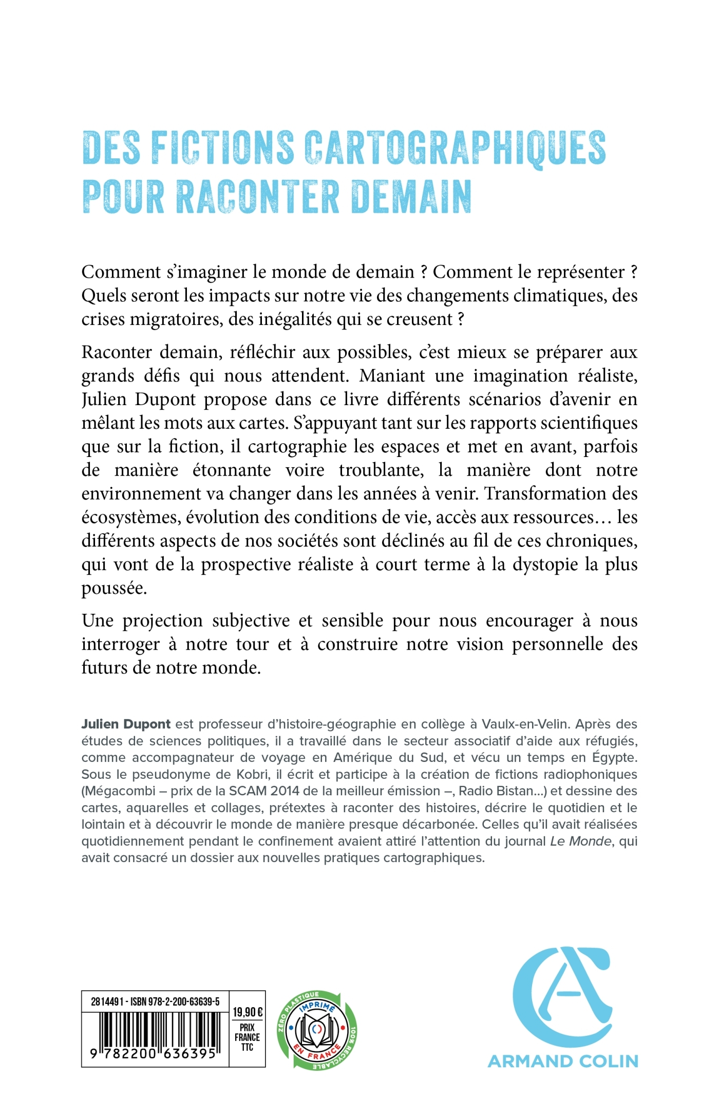 IMAGINER DEMAIN - CHRONIQUES CARTOGRAPHIQUES D-UN MONDE A VENIR - Julien Dupont - ARMAND COLIN