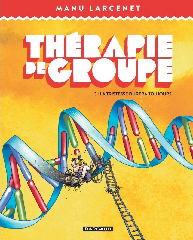 THERAPIE DE GROUPE T03 LA TRISTESSE DURERA TOUJOURS -  Larcenet Manu - DARGAUD