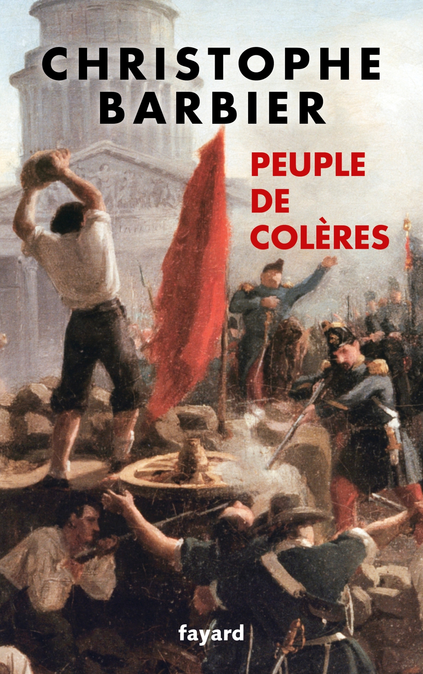 PEUPLE DE COLERES - Christophe Barbier - FAYARD