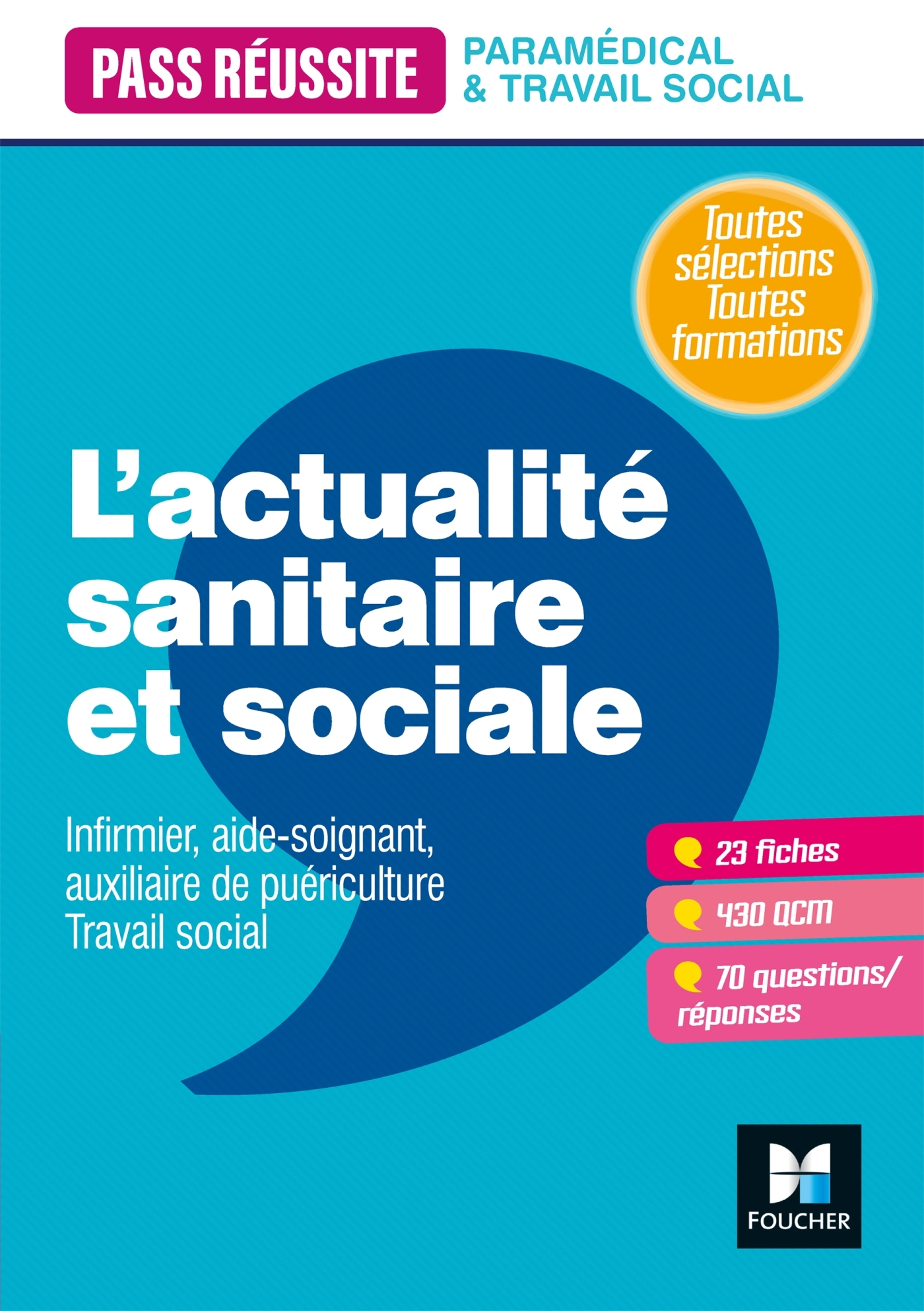 PASS- REUSSITE - L-ACTUALITE SANITAIRE ET SOCIALE : COMPRENDRE ET REVISER - Anne-Laure Moignau - FOUCHER