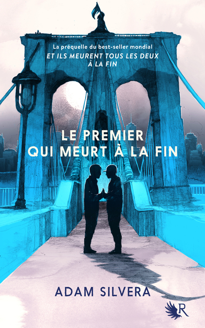 LE PREMIER QUI MEURT A LA FIN - Adam Silvera - ROBERT LAFFONT