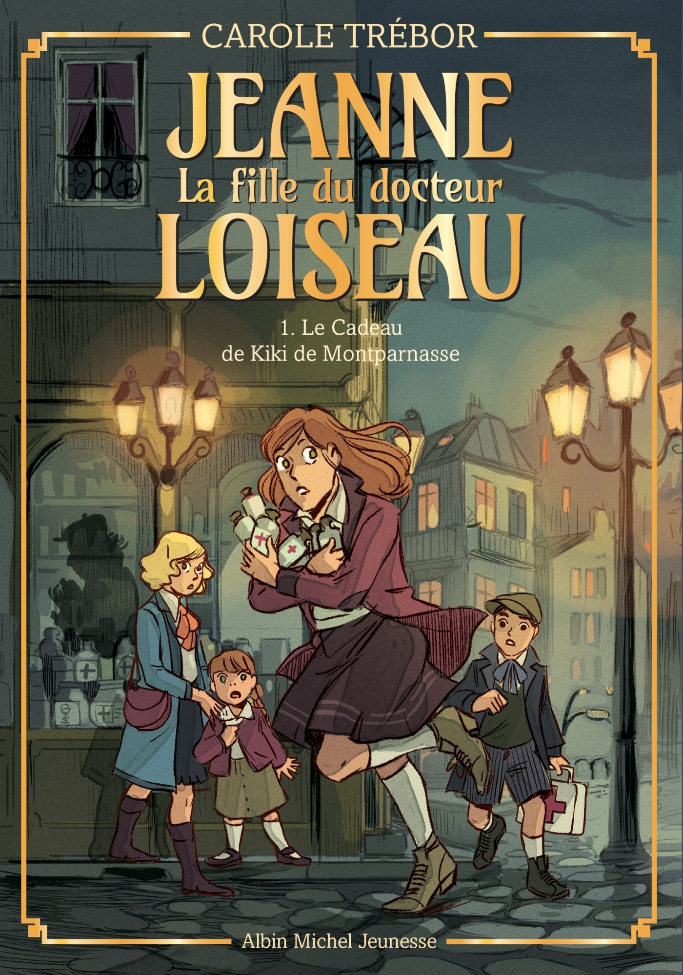 JEANNE FILLE DOCTEUR LOISEAU T01 CADEAU DE KIKI MONTPA - Carole Trébor - ALBIN MICHEL