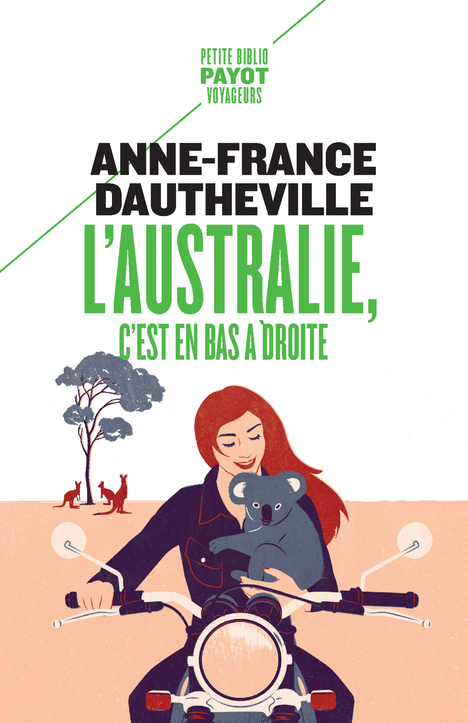 L-AUSTRALIE, C-EST EN BAS A DROITE - Anne-France Dautheville - PAYOT