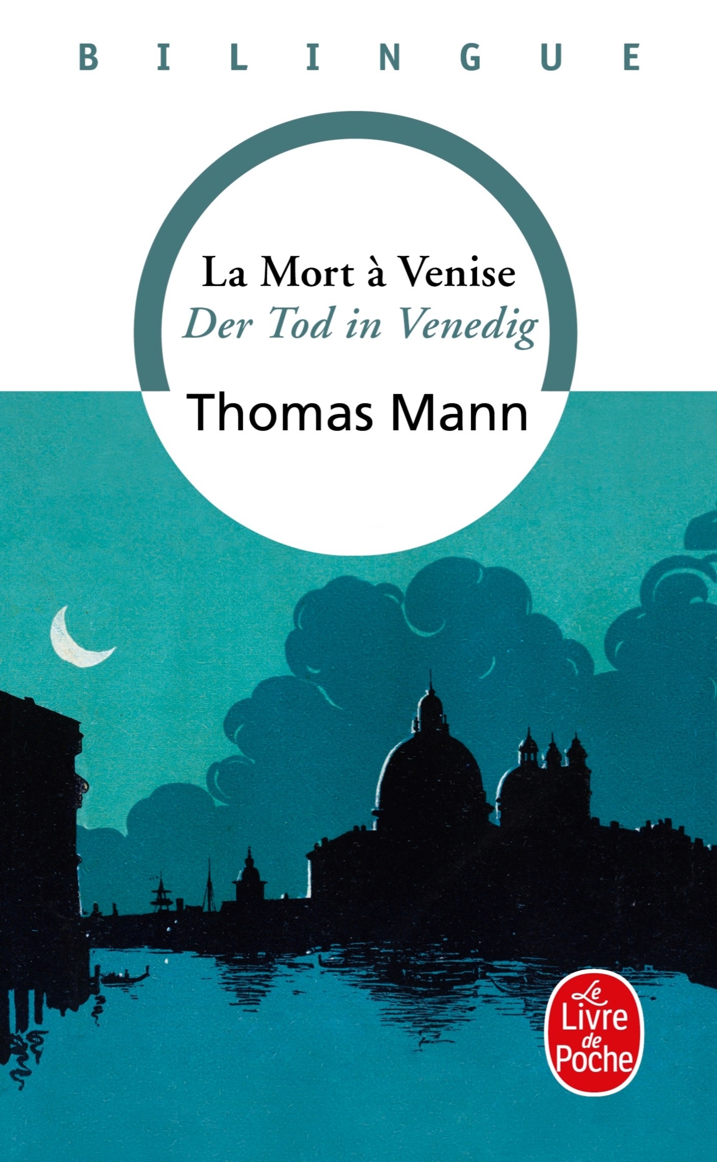 LA MORT A VENISE / DER TOD IN VENEDIG - Thomas Mann - LGF