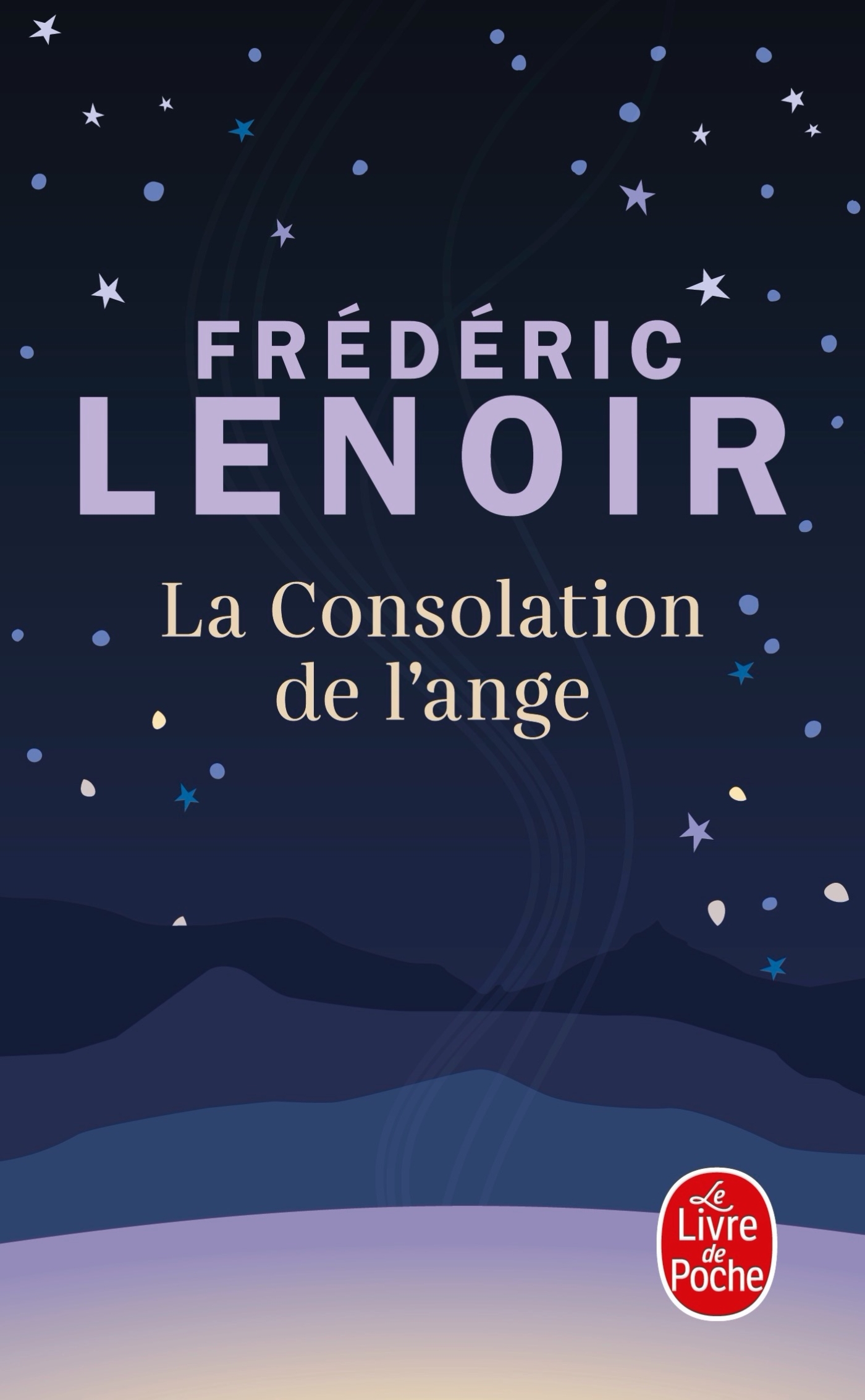 LA CONSOLATION DE L-ANGE - Frédéric Lenoir - LGF