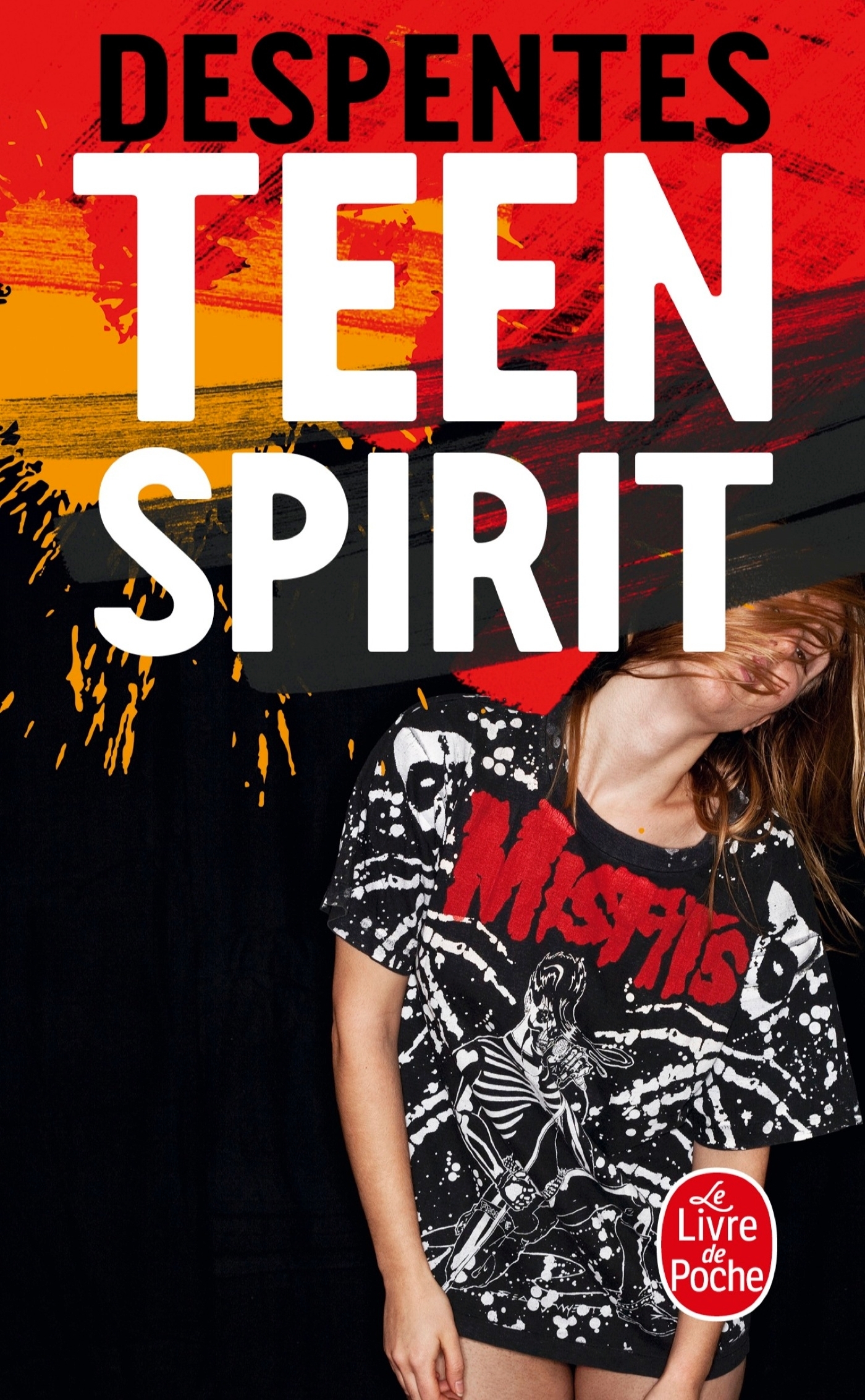 TEEN SPIRIT - Virginie Despentes - LGF