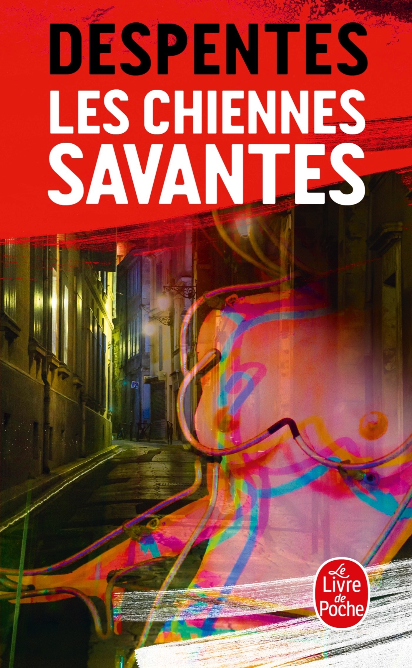 Les Chiennes savantes - Virginie Despentes - LGF