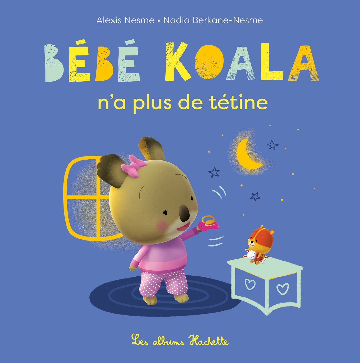 BEBE KOALA - BEBE KOALA N-A PLUS DE TETINE - Nadia Berkane - HACHETTE ENFANT