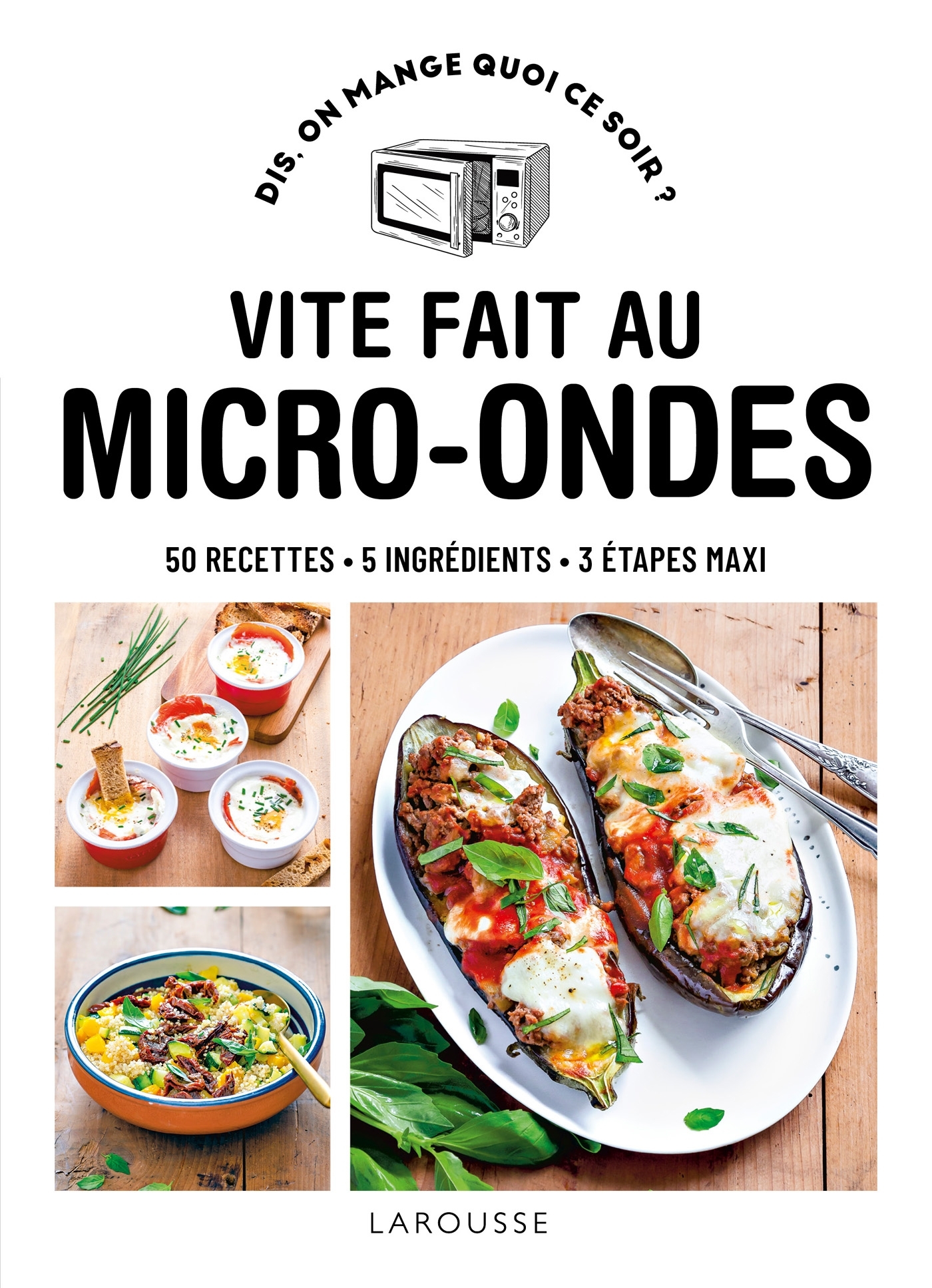 VITE FAIT AU MICRO-ONDES -   - LAROUSSE