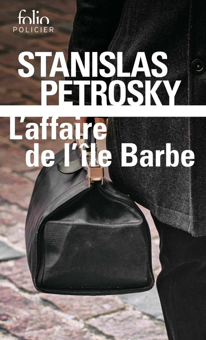 L-AFFAIRE DE L-ILE BARBE - Stanislas PETROSKY - FOLIO