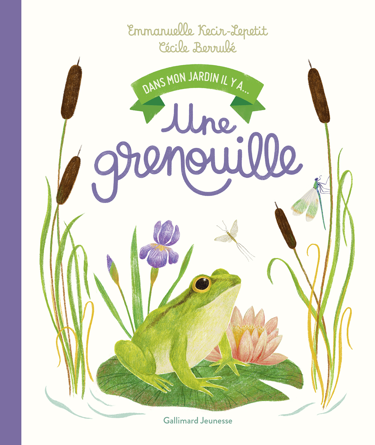 DANS MON JARDIN IL Y A UNE GRENOUILLE -  EMMANUELLE KECIR-LEPETIT - GALLIMARD JEUNE