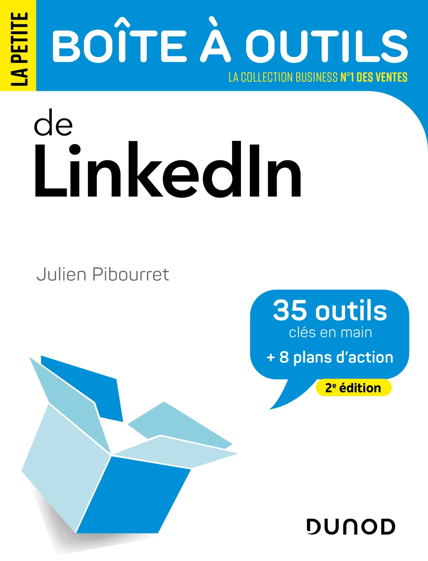 LA PETITE BOITE A OUTILS DE LINKEDIN - 2E ED. - 34 OUTILS ET 8 PLANS D-ACTION - Julien Pibourret - DUNOD