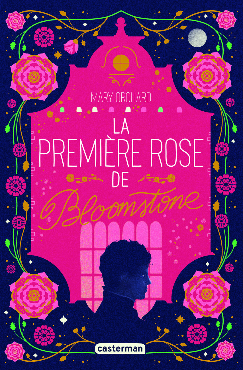 LA PREMIERE ROSE DE BLOOMSTONE -  MARY ORCHARD - CASTERMAN