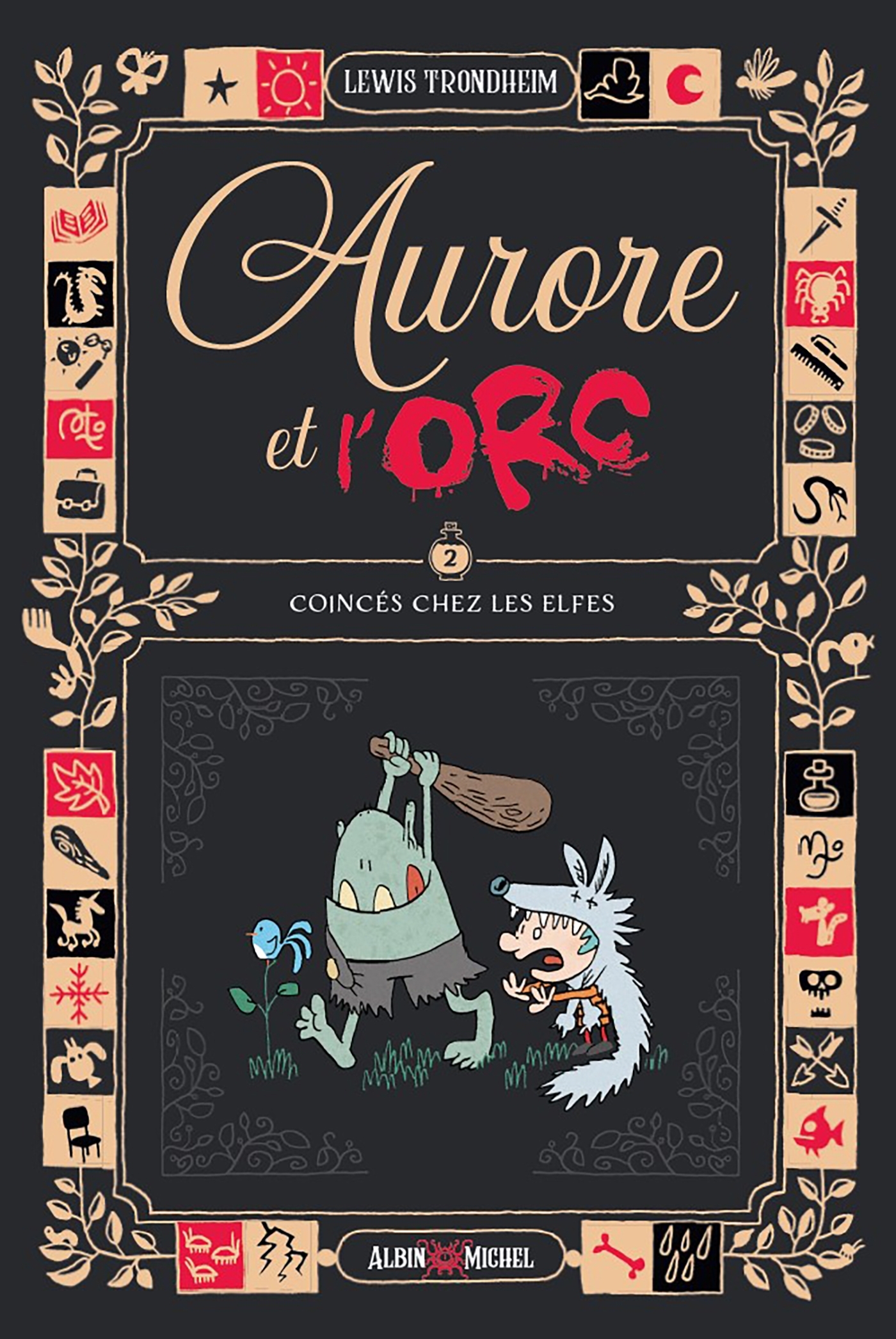 AURORE ET L-ORC T02 - COINCES CHEZ LES ELFES - Lewis Trondheim - ALBIN MICHEL