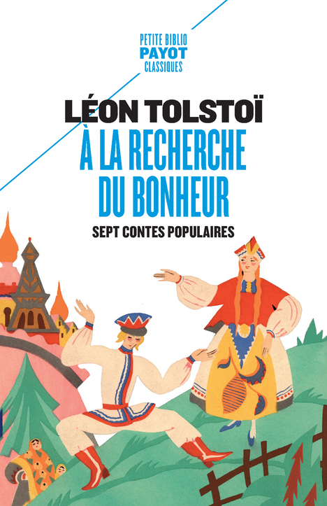 A LA RECHERCHE DU BONHEUR - Léon Tolstoi - PAYOT