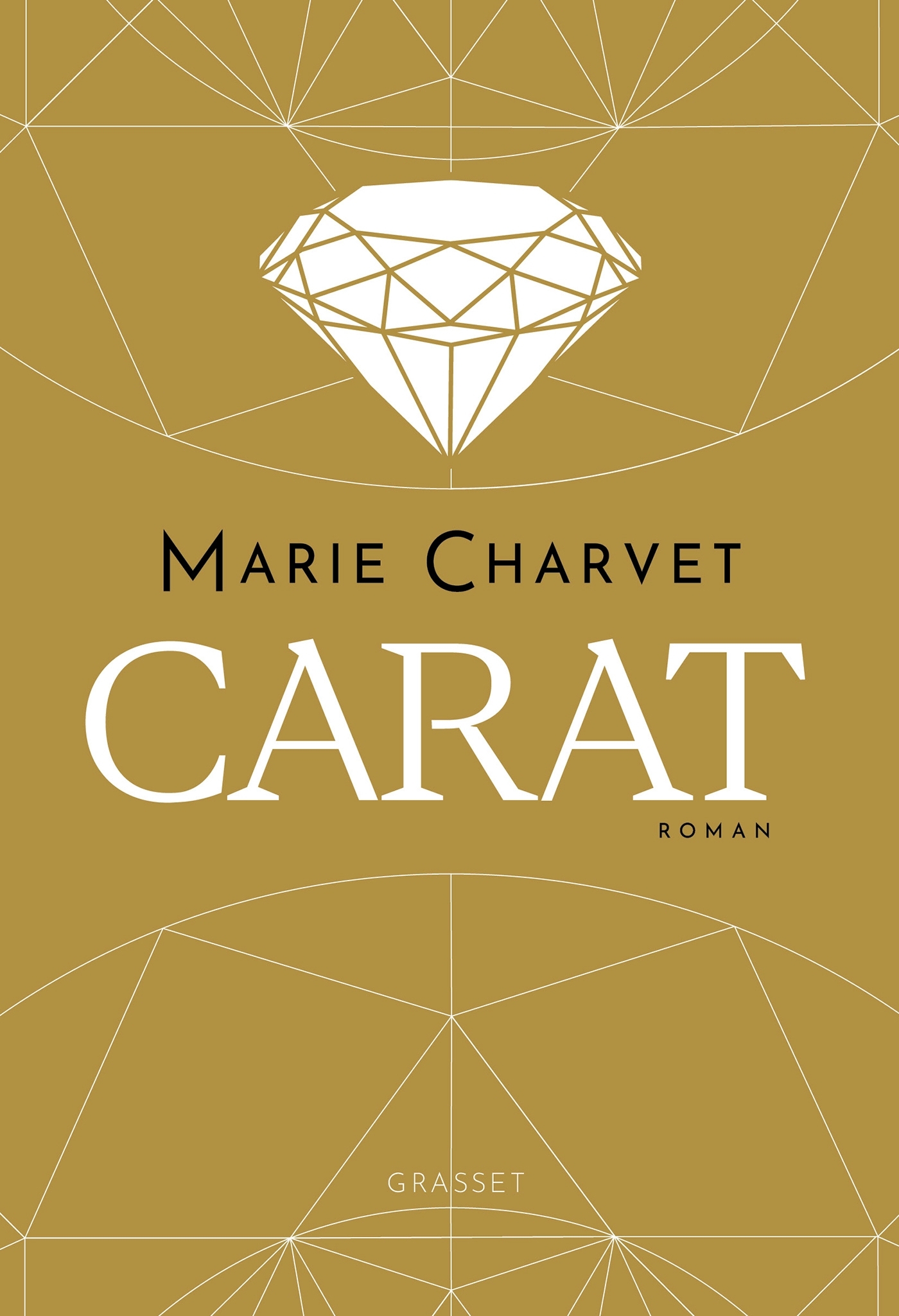 CARAT - ROMAN - Marie Charvet - GRASSET