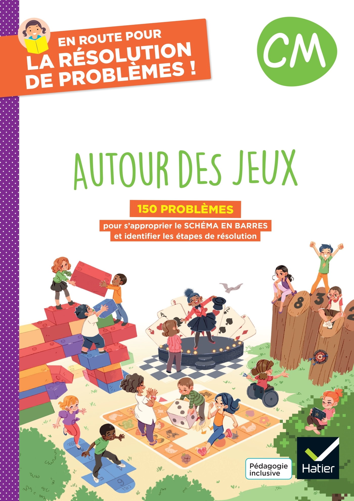 EN ROUTE POUR LA RESOLUTION DE PROBLEMES ! CM - AUTOUR DES JEUX - ED. 2024 - CAHIER DE L-ELEVE - Grégory Sieja - HATIER