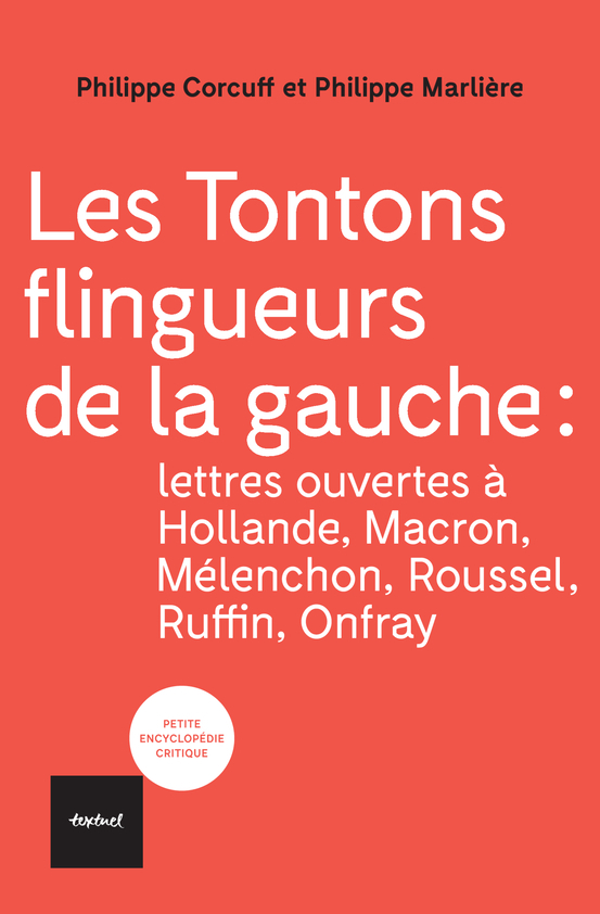 LES TONTONS FLINGUEURS DE LA GAUCHE - Philippe MARLIÈRE - TEXTUEL