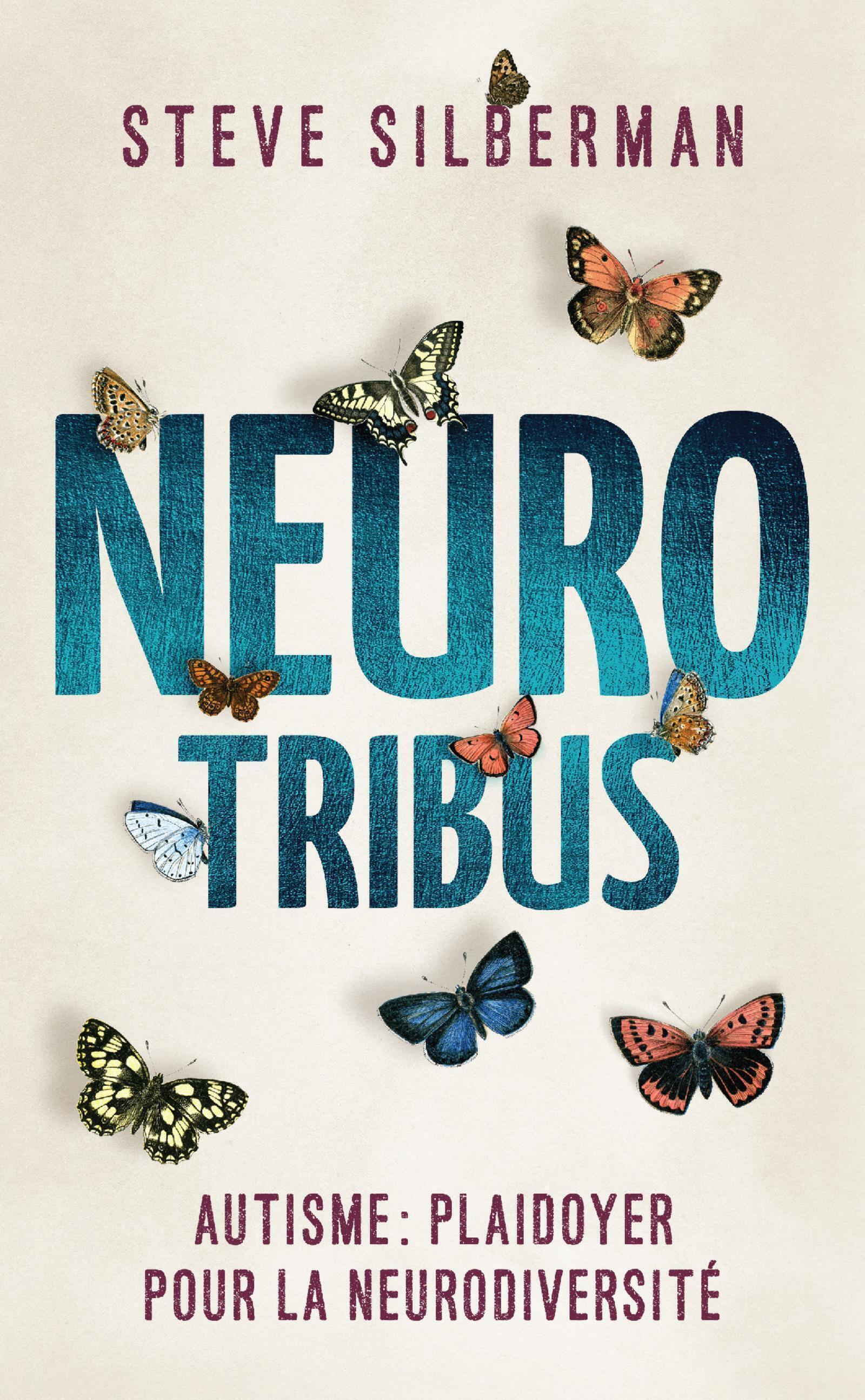 NEUROTRIBUS - AUTISME : PLAIDOYER POUR LA NEURODIVERSITE -  SILBERMAN STEVE - QUANTO