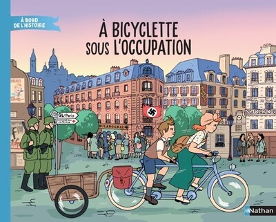 A BICYCLETTE SOUS L-OCCUPATION - Cécile Jugla - NATHAN