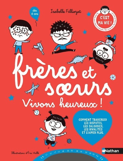 FRERES ET SOEURS VIVONS HEUREUX ! - Isabelle Filliozat - NATHAN