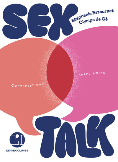 Sex Talk (conversations entre amies) - Olympe de Ge - ICONOCLASTE