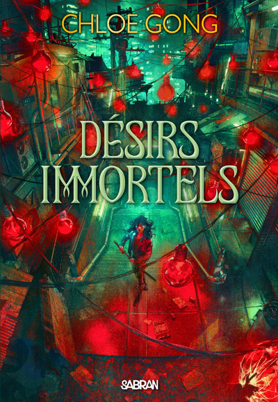 Désirs immortels (broché) - Tome 01 - Chloe Gong - SABRAN