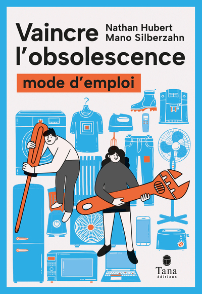 Vaincre l'obsolescence - Mano Silberzahn - TANA