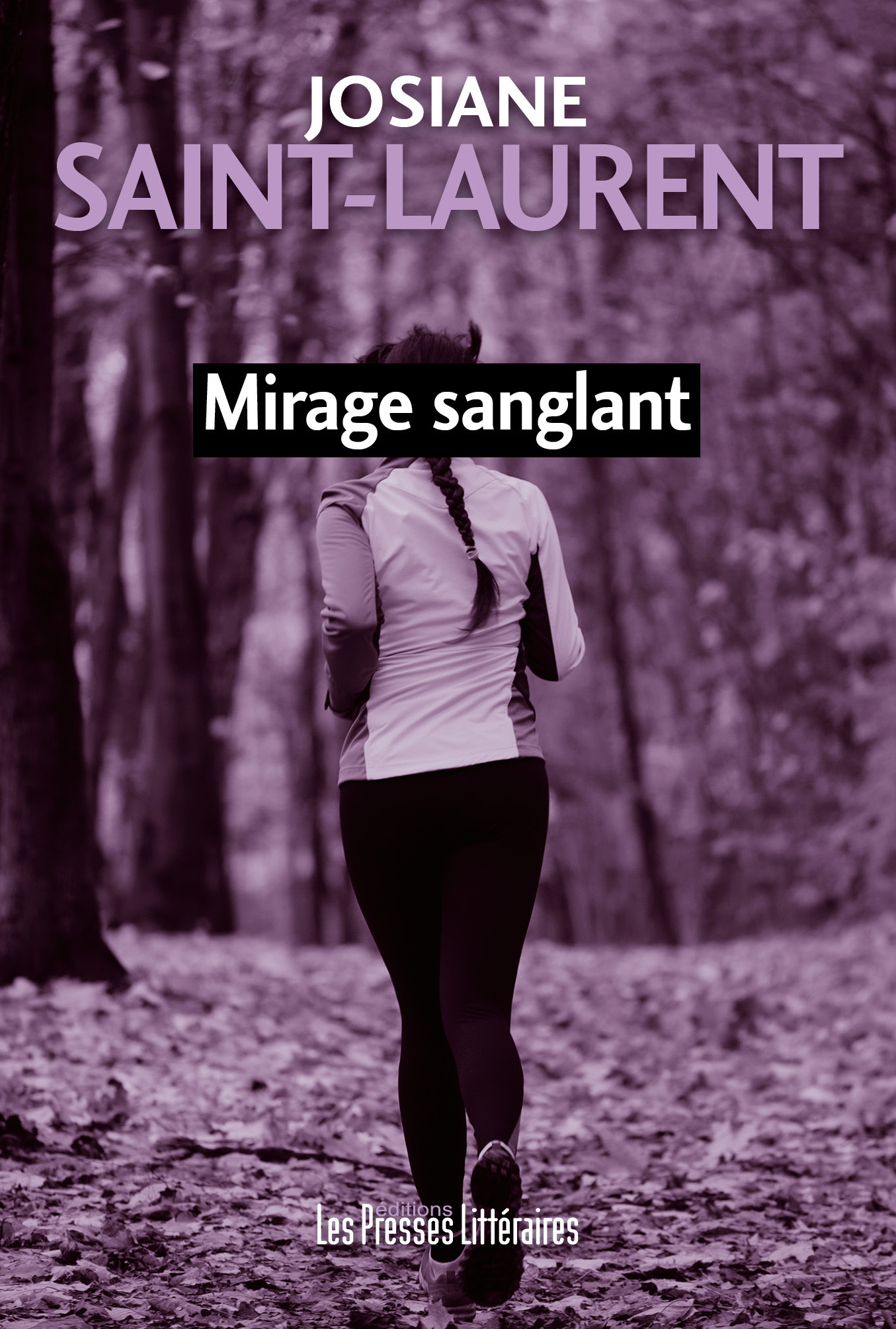 Mirage sanglant - Josiane Saint-Laurent - PRESSES LITTERA