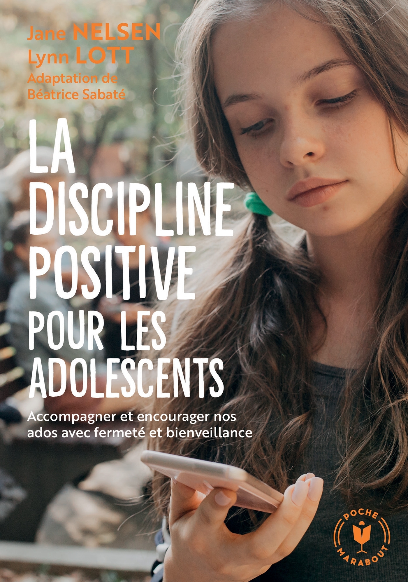 LA DISCIPLINE POSITIVE POUR LES ADOLESCENTS - Jane Nelsen - MARABOUT