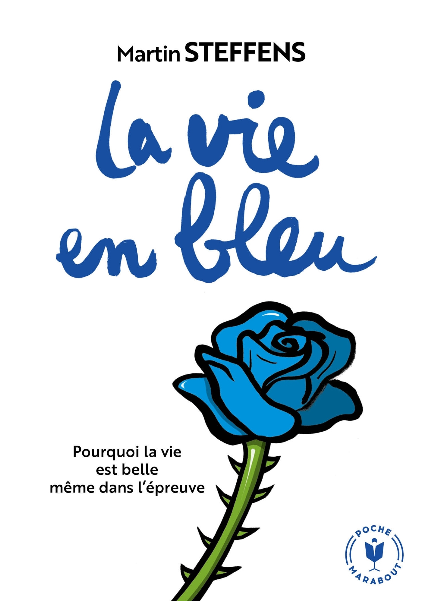 La vie en bleu - Martin Steffens - MARABOUT