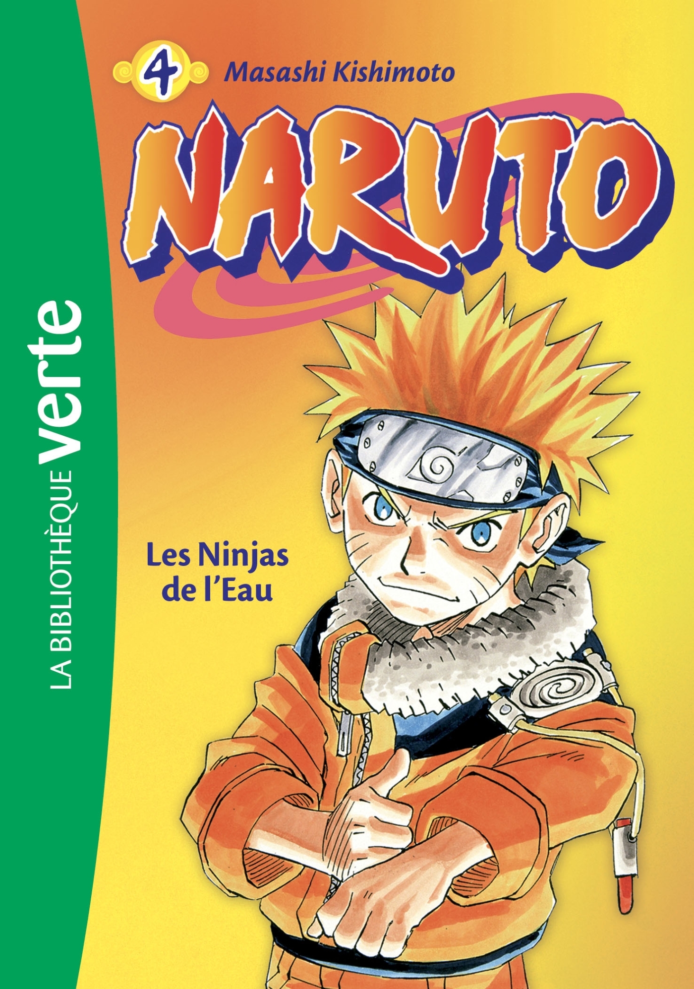 T4 - NARUTO 04 - LES NINJAS DE L-EAU - Masashi Kishimoto - HACHETTE JEUN.