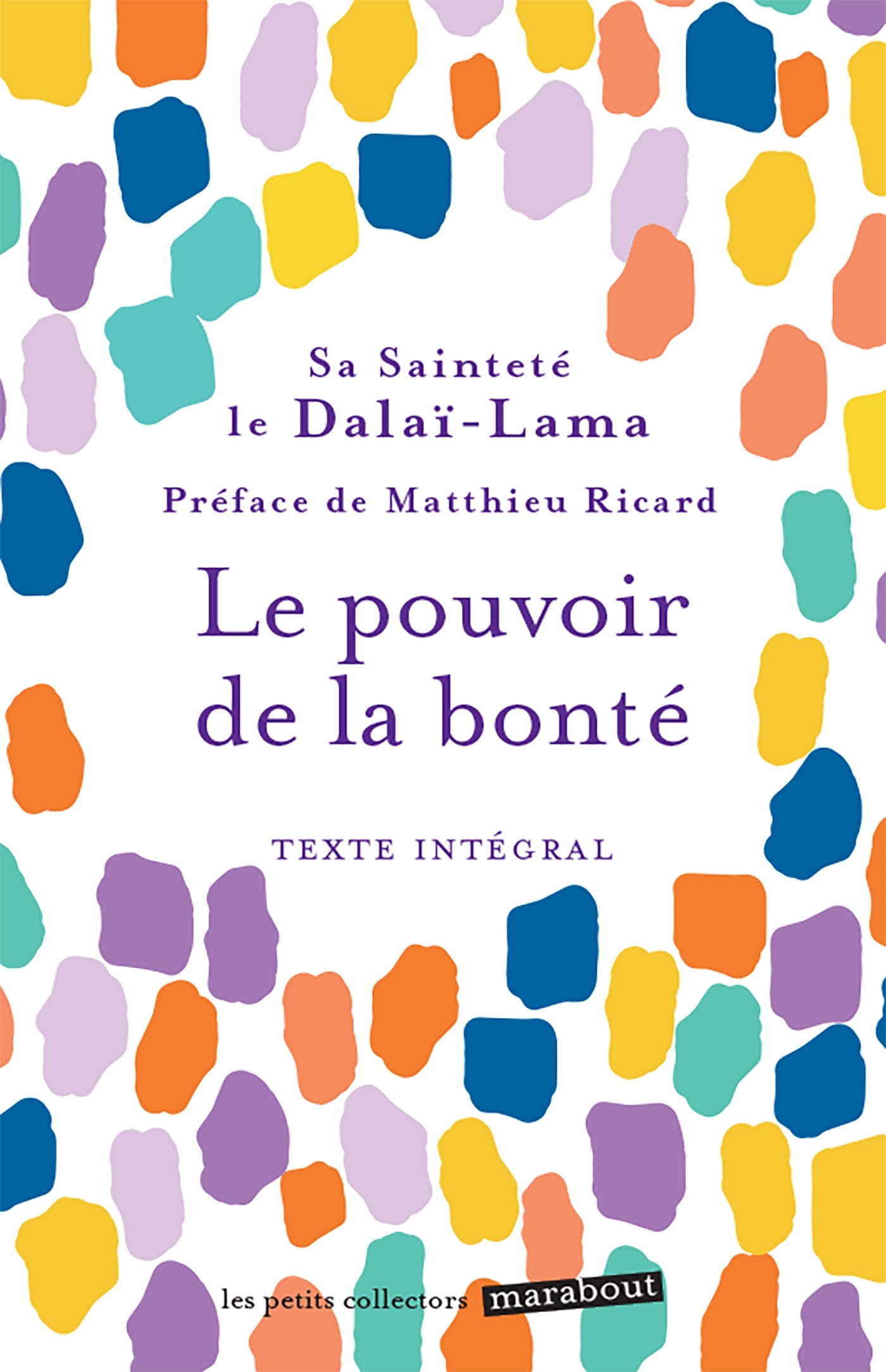 LE POUVOIR DE LA BONTE -  Sa Sainteté le Dalaï-Lama - MARABOUT