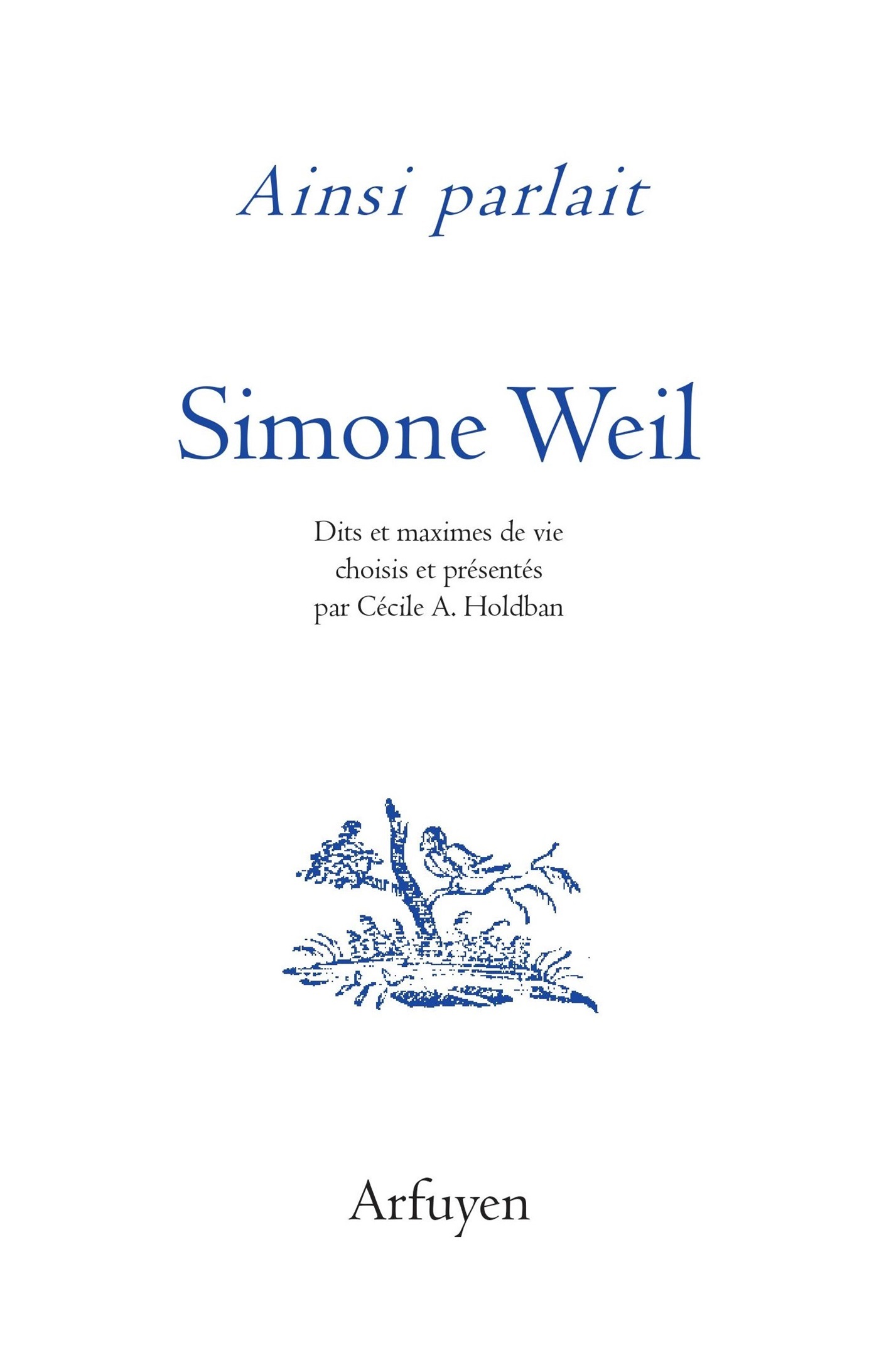 Ainsi parlait Simone Weil - Simone Weil - ARFUYEN