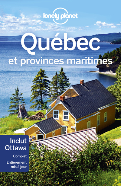 QUEBEC ET PROVINCES MARITIMES 10ED -  Lonely Planet - LONELY PLANET